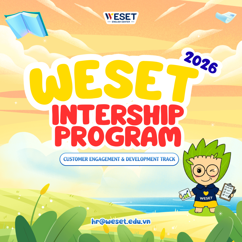WESET INTERNSHIP PROGRAM 2026 – Thực tập sinh Tư vấn và đặt lịch hẹn